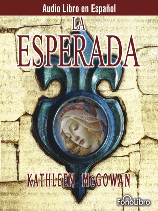Title details for La Esperada by Kathleen McGowan - Available
